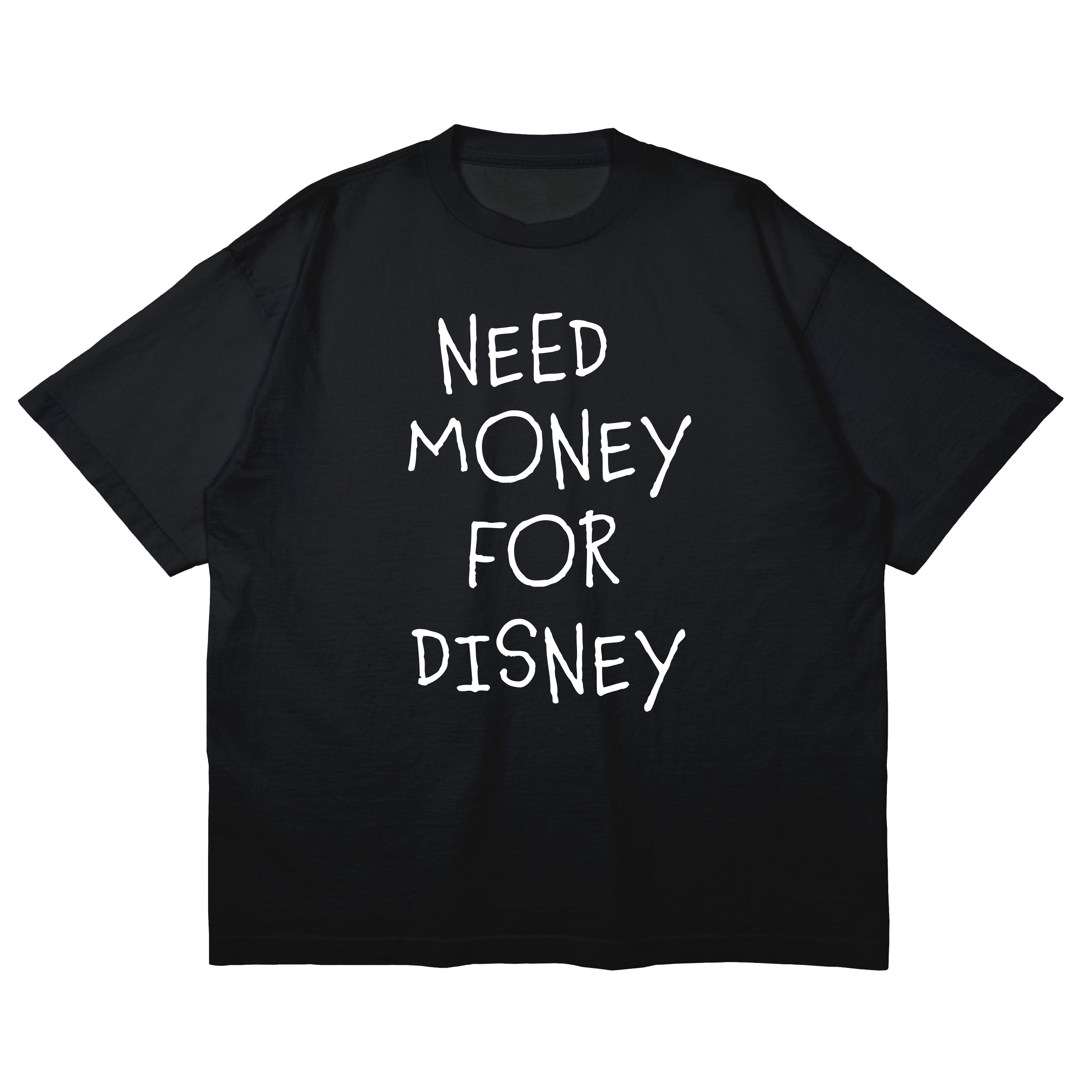 Need Money For Disney Tee