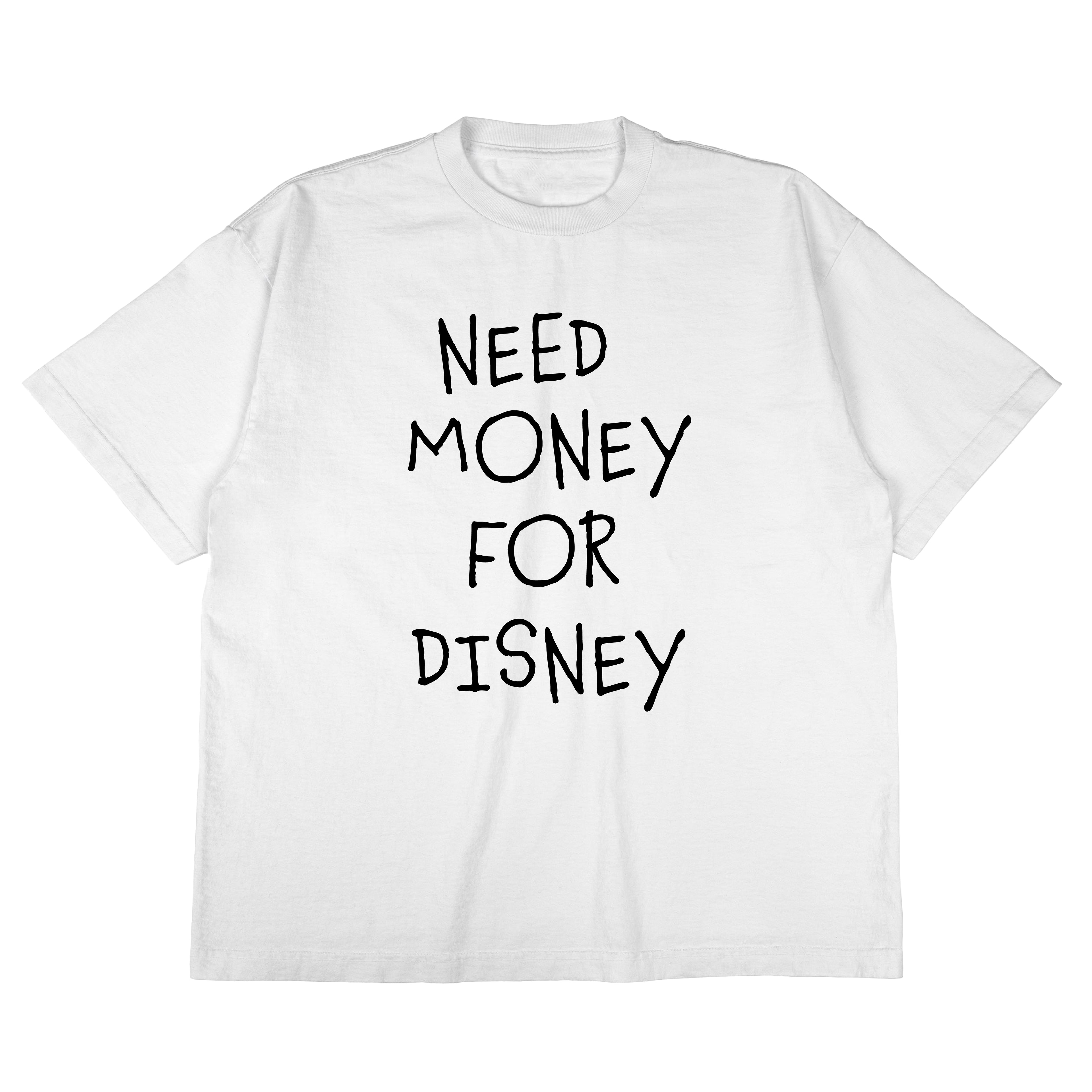 Need Money For Disney Tee
