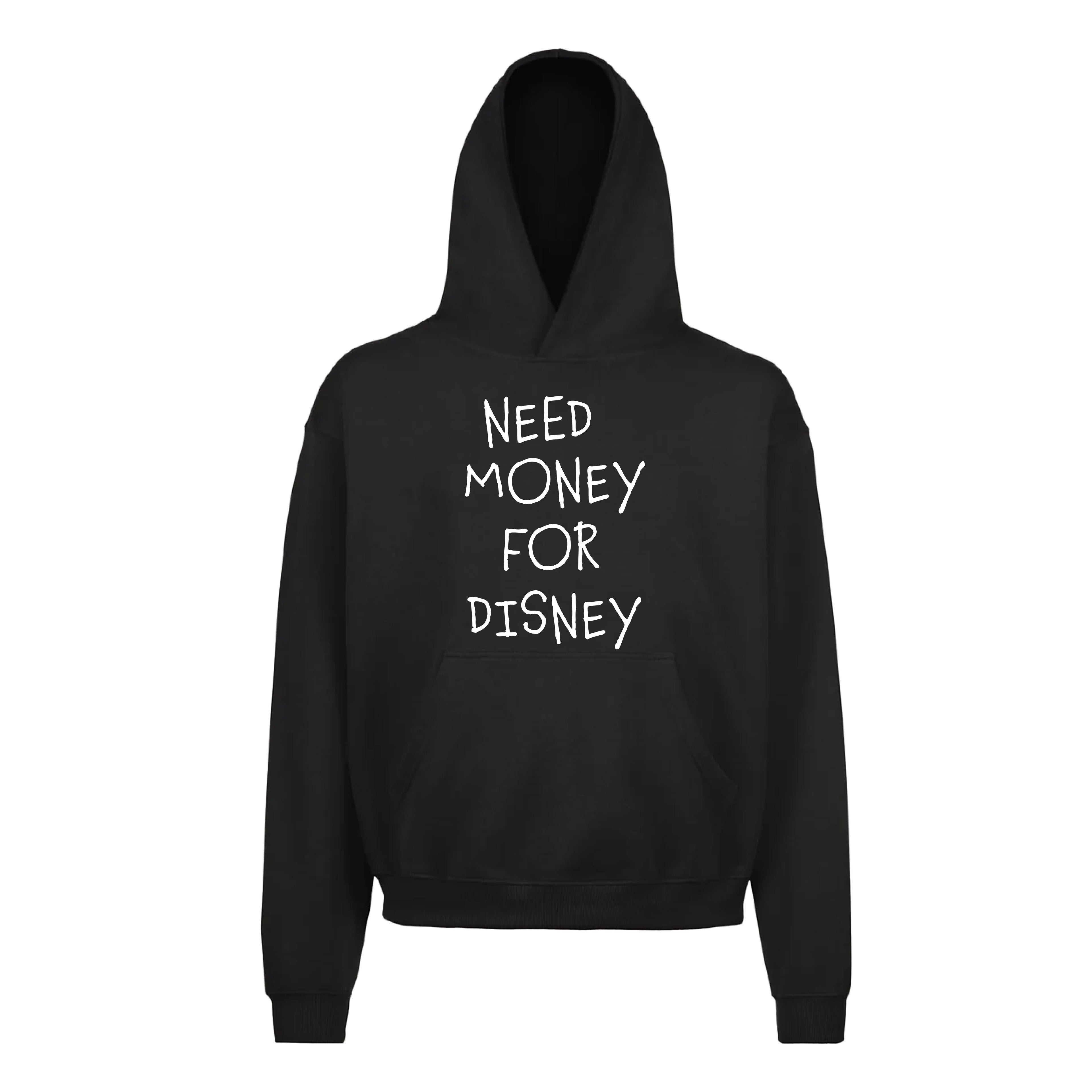 Need Money For Disney Hoodie